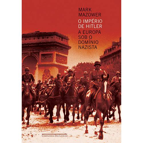 Tamanhos, Medidas e Dimensões do produto Livro - o Império de Hitler: a Europa Sob o Domínio Nazista