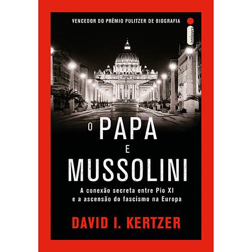 Tamanhos, Medidas e Dimensões do produto Livro - o Papa e Mussolini: a Conexão Secreta Entre Pio XI e a Ascensão do Fascismo na Europa