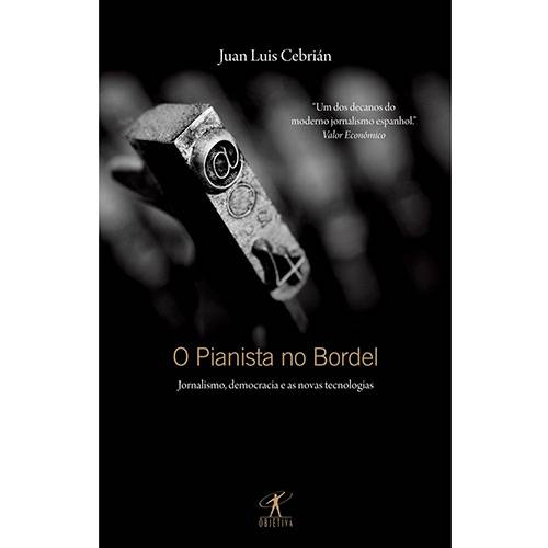 Tamanhos, Medidas e Dimensões do produto Livro - o Pianista no Bordel: Jornalismo, Democracia e as Novas Tecnologias