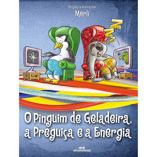 Tamanhos, Medidas e Dimensões do produto Livro - o Pinguim de Geladeira, a Preguiça e a Energia Elétrica