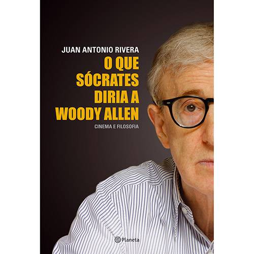 Tamanhos, Medidas e Dimensões do produto Livro - o que Sócrates Diria a Woody Allen: Cinema e Filosofia