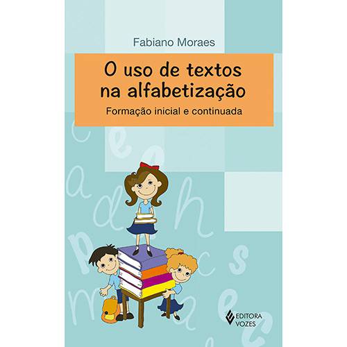 Tamanhos, Medidas e Dimensões do produto Livro - o Uso de Textos na Alfabetização: Formação Continuada e Alfabetizada