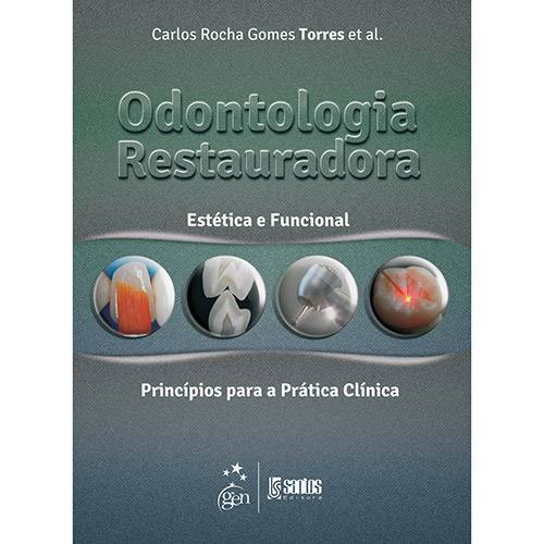 Tamanhos, Medidas e Dimensões do produto Livro - Odontologia Restauradora: Estética e Funcional e Princípios para a Prática Clínica