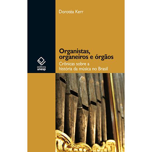 Tamanhos, Medidas e Dimensões do produto Livro - Organistas, Organeiros e Órgãos - Crônicas Sobre a História da Música no Brasil