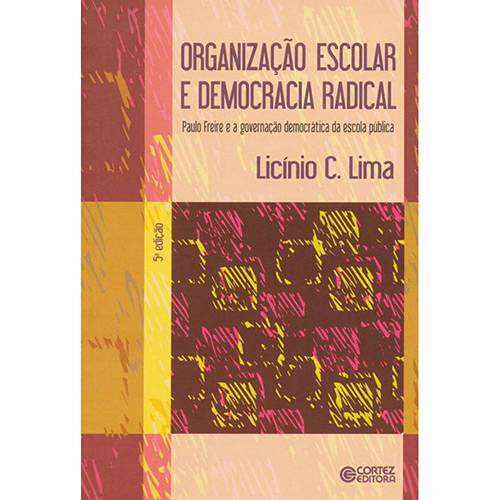 Tamanhos, Medidas e Dimensões do produto Livro - Organização Escolar e Democracia Radical: Paulo Freire e a Governação Democrática da Escola Pública
