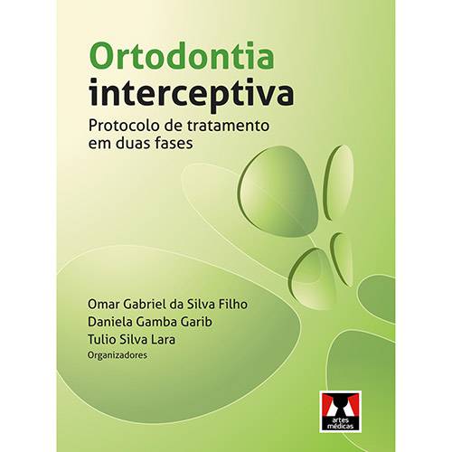 Tamanhos, Medidas e Dimensões do produto Livro - Ortodontia Interceptiva: Protocolo de Tratamento em Duas Fases