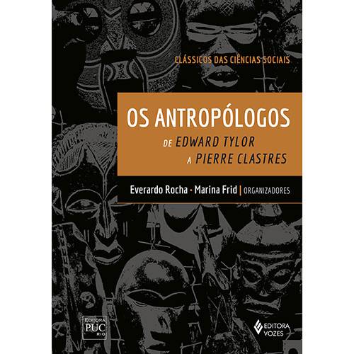 Tamanhos, Medidas e Dimensões do produto Livro - os Antropólogos de Edward Tylor a Pierre Clastres