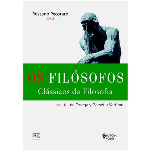 Tamanhos, Medidas e Dimensões do produto Livro - os Filósofos: Clássicos da Filosofia - de Ortega Y Gasset a Vattimo - Volume III
