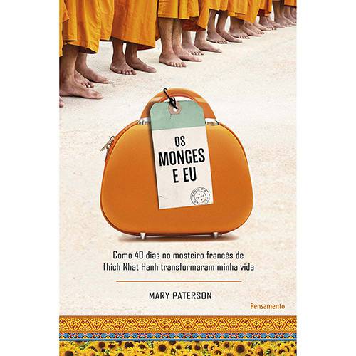 Tamanhos, Medidas e Dimensões do produto Livro - os Monges e Eu: Como 40 Dias no Mosteiro Francês de Thich Nhat Hanh Transformaram Minha Vida