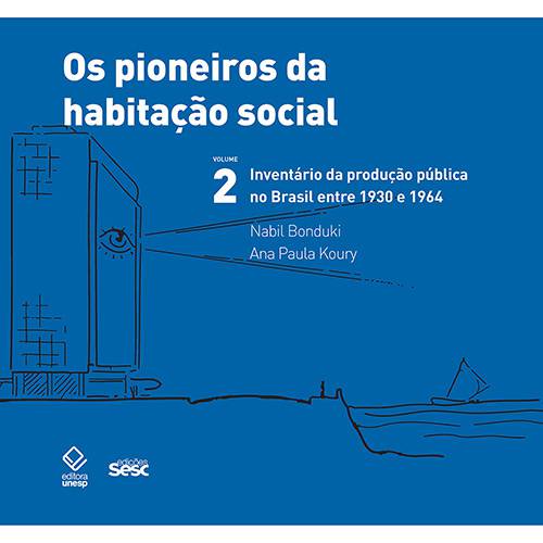 Tamanhos, Medidas e Dimensões do produto Livro - os Pioneiros da Habitação Social: Inventário da Produção Pública no Brasil Entre 1930 e 1964 - Vol. 2