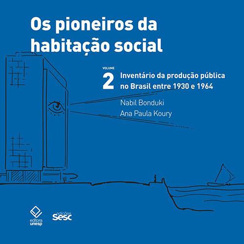 Tamanhos, Medidas e Dimensões do produto Livro - os Pioneiros da Habitação Social: Inventário da Pública no Brasil Entre 1930 e 1964 - Vol. 2