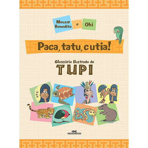 Tamanhos, Medidas e Dimensões do produto Livro - Paca, Tatu e Cutia! Glossário Ilustrado de Tupi
