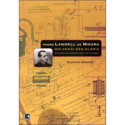 Tamanhos, Medidas e Dimensões do produto Livro - Padre Landell de Moura - um Herói Sem Glória