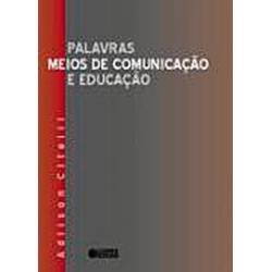 Tamanhos, Medidas e Dimensões do produto Livro - Palavras: Meios de Comunicação e Educação