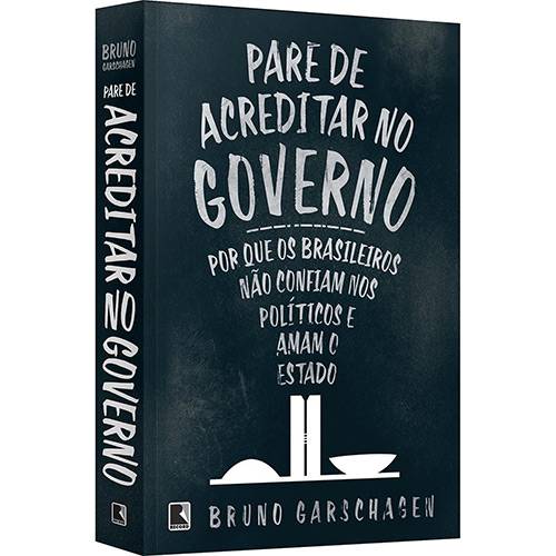 Tamanhos, Medidas e Dimensões do produto Livro - Pare de Acreditar no Governo: por que os Brasileiros não Confiam Nos Políticos e Amam o Estado