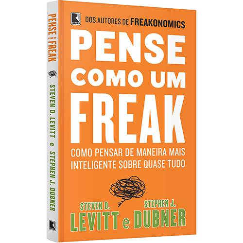 Tamanhos, Medidas e Dimensões do produto Livro - Pense Como um Freak: Como Pensar de Maneira Mais Inteligente Sobre Quase Tudo