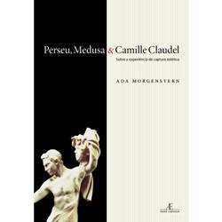 Tamanhos, Medidas e Dimensões do produto Livro - Perseu, Medusa & Camille Claudel ? Sobre a Experiência de Captura Estética