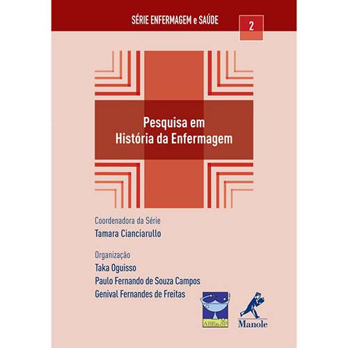 Tamanhos, Medidas e Dimensões do produto Livro - Pesquisa em História da Enfermagem - Série Enfermagem e Saúde - Vol. 2