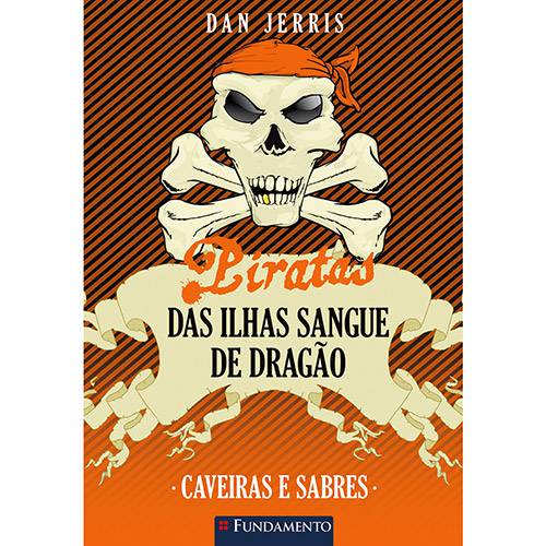 Tamanhos, Medidas e Dimensões do produto Livro - Piratas das Ilhas Sangue de Dragão - Caveiras e Sabres