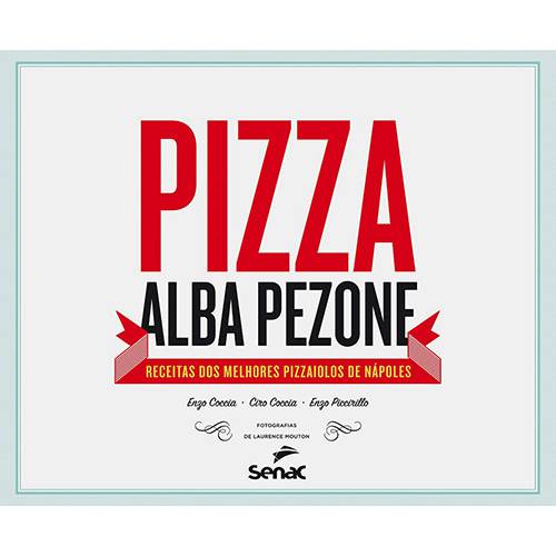 Tamanhos, Medidas e Dimensões do produto Livro - Pizza Alba Pezone: Receitas dos Melhores Pizzaiolos de Nápoles