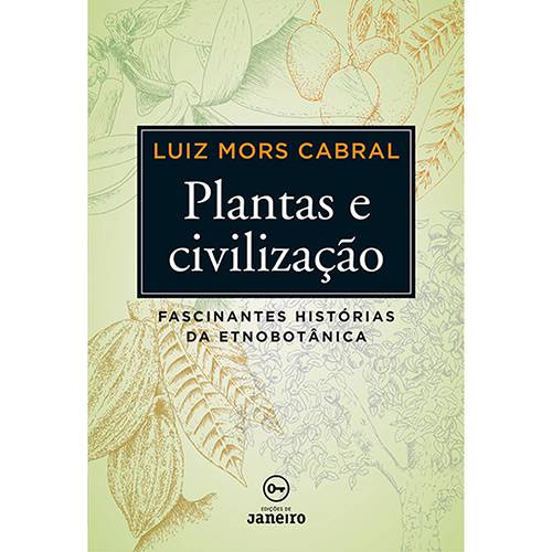 Tamanhos, Medidas e Dimensões do produto Livro - Plantas e Civilização: Fascinantes Histórias da Etnobotânica