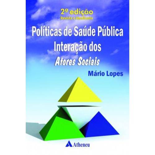 Tamanhos, Medidas e Dimensões do produto Livro - Políticas de Saúde Pública Interações dos Atores Sociais - Lopes