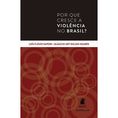 Tamanhos, Medidas e Dimensões do produto Livro - por que Cresce a Violência no Brasil?