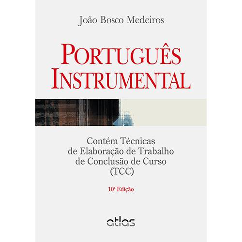Tamanhos, Medidas e Dimensões do produto Livro - Português Instrumental: Contém Técnicas de Elaboração de Trabalho de Conclusão de Curso (TCC)