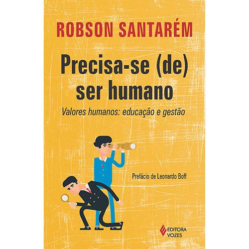 Tamanhos, Medidas e Dimensões do produto Livro - Precisa-se (de) Ser Humano: Valores Humanos - Educação e Gestão