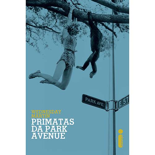Tamanhos, Medidas e Dimensões do produto Livro - Primatas da Park Avenue