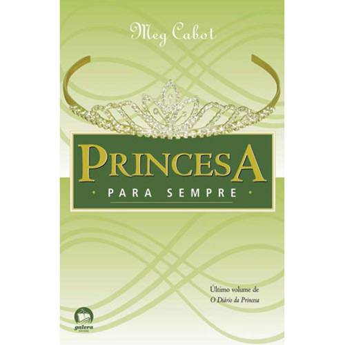 Tamanhos, Medidas e Dimensões do produto Livro - Princesa para Sempre - Coleção o Diário da Princesa - Vol. 10