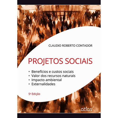 Tamanhos, Medidas e Dimensões do produto Livro - Projetos Sociais: Benefícios e Custos Sociais, Valor dos Recursos Naturais, Impacto Ambiental, Externalidades