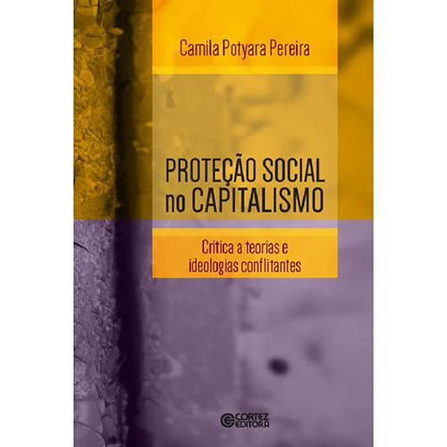 Tamanhos, Medidas e Dimensões do produto Livro - Proteção Social no Capitalismo: Crítica a Teorias e Ideologias Conflitantes