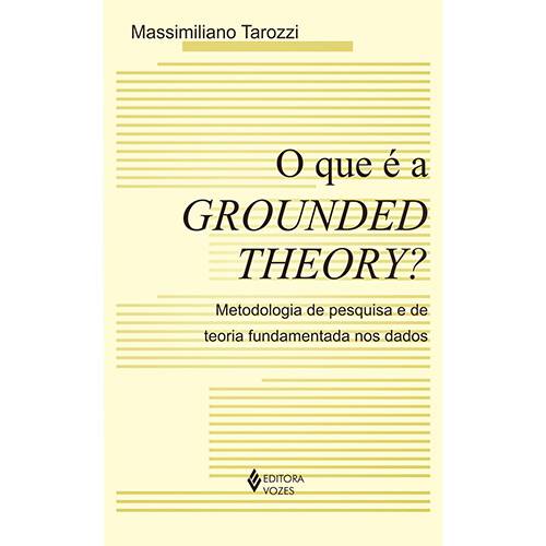 Tamanhos, Medidas e Dimensões do produto Livro - que é a Grounded Theory, O? Metodologia de Pesquisa e de Teoria Fundamentada Nos Dados