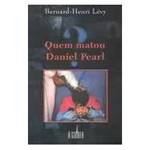 Tamanhos, Medidas e Dimensões do produto Livro - Quem Matou Daniel Pearl? - Levy, Bernard-Henri