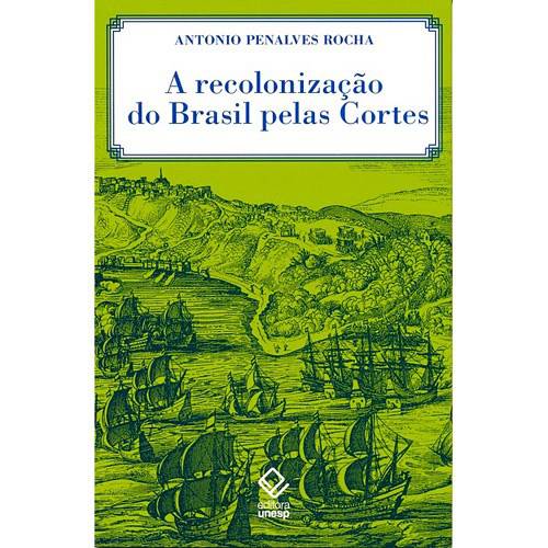 Tamanhos, Medidas e Dimensões do produto Livro - Recolonização do Brasil Pelas Cortes, a