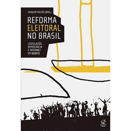 Tamanhos, Medidas e Dimensões do produto Livro - Reforma Eleitoral no Brasil: Legislação, Democracia e Internet em Debate