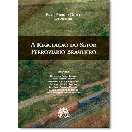 Tamanhos, Medidas e Dimensões do produto Livro - Regulação do Setor Ferroviário Brasileiro, a