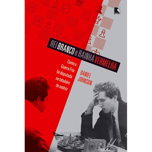 Tamanhos, Medidas e Dimensões do produto Livro - Rei Branco e Rainha Vermelha: Como a Guerra Fria Foi Disputada no Xadrez