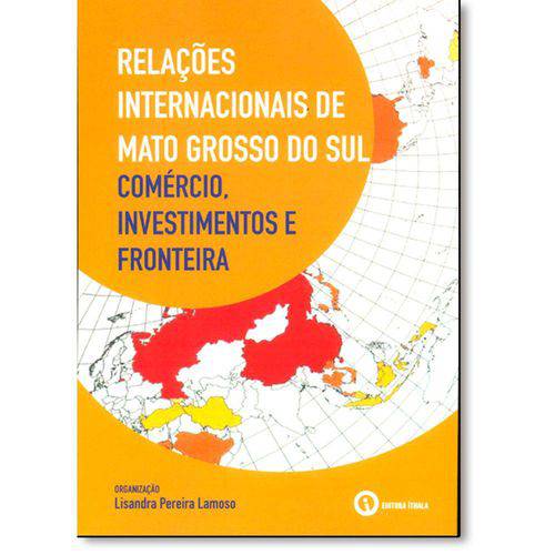 Tamanhos, Medidas e Dimensões do produto Livro - Relações Internacionais de Mato Grosso do Sul, Comércio, Investimentos e Fronteira