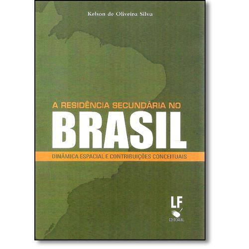 Tamanhos, Medidas e Dimensões do produto Livro - Residência Secundária no Brasil Dinâmica Espacial e Contribuições Conceituais, a