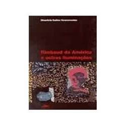 Tamanhos, Medidas e Dimensões do produto Livro - Rimbaud da America e Outras Iluminaçoes