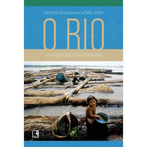 Tamanhos, Medidas e Dimensões do produto Livro - Rio, o - uma Viagem Pela Alma do Amazonas