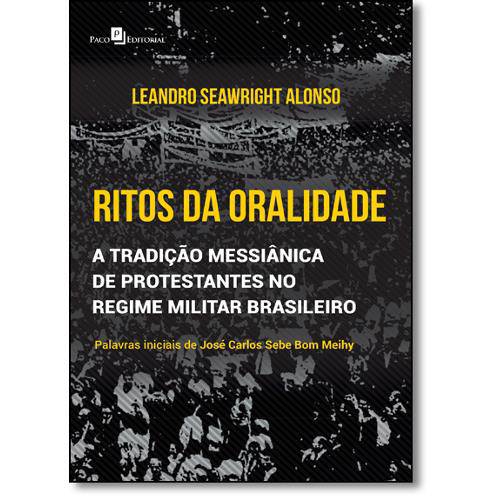 Tamanhos, Medidas e Dimensões do produto Livro - Ritos da Oralidade: a Tradição Messiânica de Protestantes no Regime Militar Brasileiro