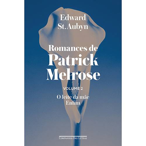 Tamanhos, Medidas e Dimensões do produto Livro - Romances de Patrick Melrose: o Leite da Mãe-Enfim