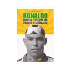 Tamanhos, Medidas e Dimensões do produto Livro - Ronaldo - Gloria e Drama no Futebol Globalizado