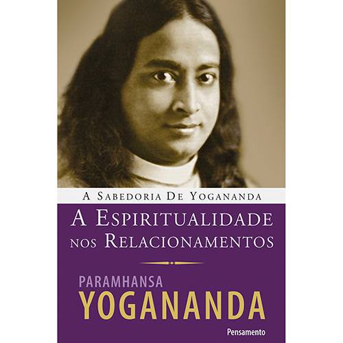 Tamanhos, Medidas e Dimensões do produto Livro - Sabedoria de Yogananda, a - a Espiritualidade Nos Relacionamentos
