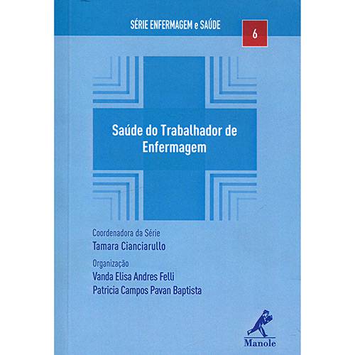 Tamanhos, Medidas e Dimensões do produto Livro - Saúde do Trabalhador de Enfermagem - Série Enfermagem e Saúde - Vol. 6