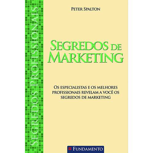 Tamanhos, Medidas e Dimensões do produto Livro - Segredos de Marketing: os Especialistas e os Melhores Profissionais Revelam a Você os Segredos do Marketing