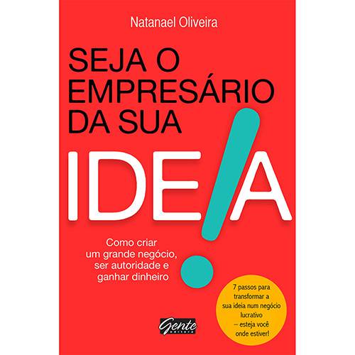Tamanhos, Medidas e Dimensões do produto Livro - Seja o Empresário da Sua Ideia: Como Criar um Grande Negócio, Ser Autoridade e Ganhar Dinheiro